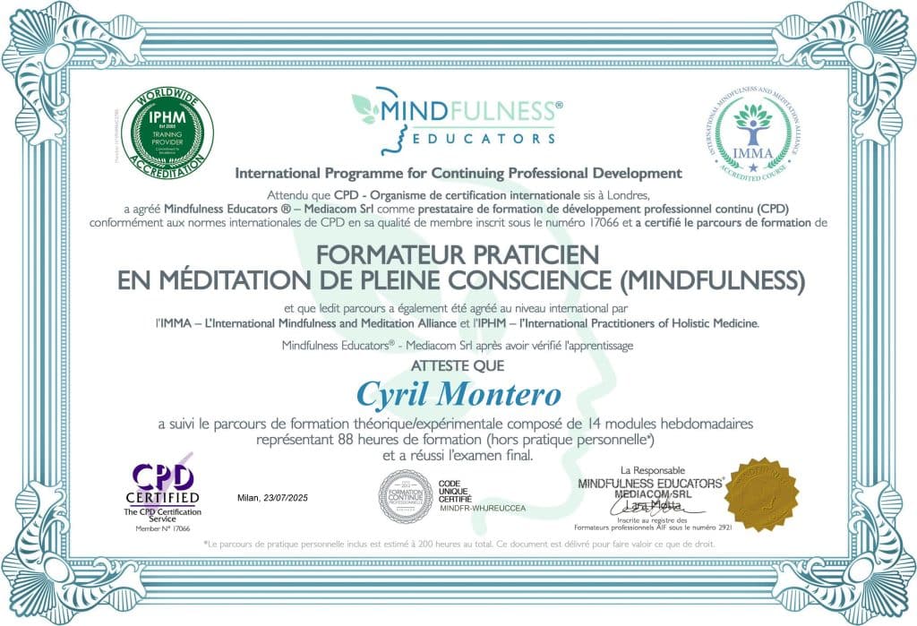 Certificat Formateur Praticien en Méditation de Pleine Conscience (Mindfulness) de Cyril Montero, délivré par Mindfulness Educators, CPD, IMMA et IPHM, Milan, le 23/07/2025